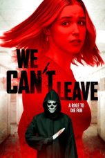 We Can’t Leave (2025)